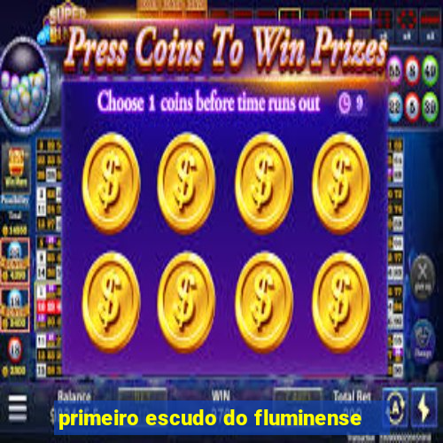 primeiro escudo do fluminense